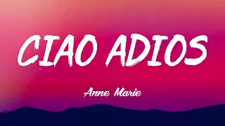 ANNE MARIE - CIAO ADIOS (Lyrics/Vietsub)