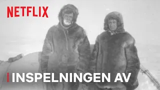 Against the Ice | Bakom kulisserna på inspelningen | Netflix