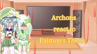 Archons react to Paimon's Theory [Genshin Impact]