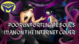 Poor Unfortunate Souls - The Little Mermaid - Man on the Internet Cover