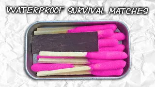 HOW TO MAKE WATERPROOF SURVIVAL MATCHES