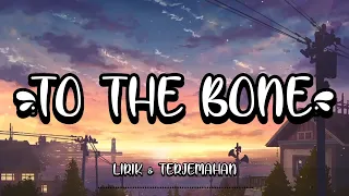 TO THE BONE - Pamungkas || Lirik + Terjemahan Indonesia