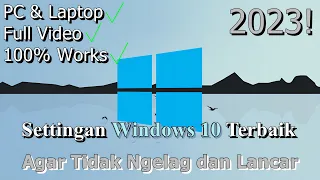 🔧FULL! Settingan Windows 10 Terbaik ✅ Agar Tidak Ngelag dan Lancar | 2023! (Updated)