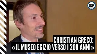 Christian Greco: “Il Museo Egizio verso i 200 anni”