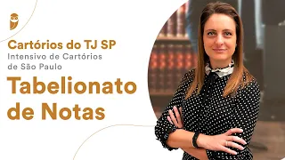Cartórios do TJ SP - Intensivo de Cartórios de São Paulo: Tabelionato de Notas