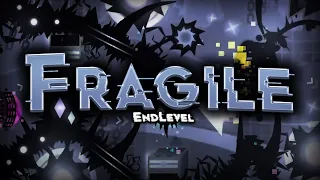 "Fragile" 100% (First Hispanic Victor) by Endlevel & More!