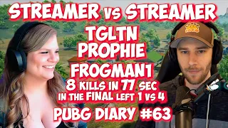 ChocoTaco Pr0phie TGLTN FROGMAN1 | Streamer Vs Streamer | PUBG DIARY #63