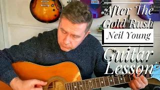 After The Gold Rush - Neil Young Acoustic Guitar Lesson (Includes Chord Sheet)