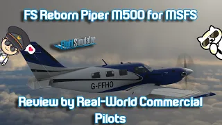 FSR Piper M500 for MSFS | In-depth review by Real World Commercial Pilots!