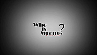 Who is wrong ?_ 3D Animation short film