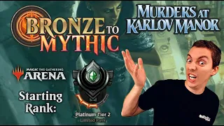 💿 Bronze To Mythic: Episode 12 - Starting Rank: Platinum 2 - (MTG Arena: Karlov Manor Draft) MKM