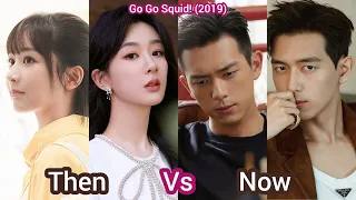 Go Go Squid! (2019) | Then vs Now | Yang Zi, Li Xian, Hu Yi Tian, Li Hong Chi, ..