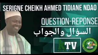 Question Réponse par Serigne Cheikh Ahmed Tidiane Ndao