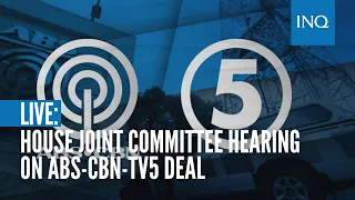 House joint committee hearing on ABS-CBN-TV5 deal