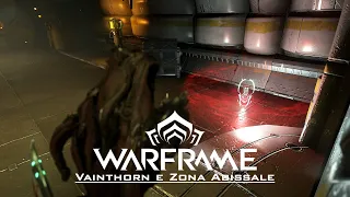 WARFRAME ITA - Vainthorn e Zona Abissale