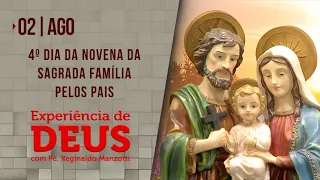 Experiência de Deus | 02-08-2021 | 4º Dia da Novena da Sagrada Família Pelos Pais