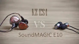 KZ ES4 vs SoundMAGIC E10