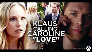 Klaus calling Caroline 'Love'