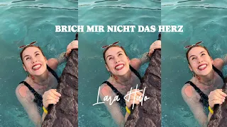 Lara Hulo - Brich mir nicht mein Herz (Official Video)