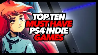 Top Ten Best PS4 Indie Games