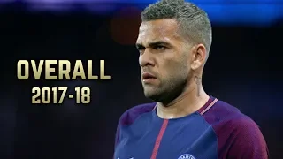 Dani Alves - Overall 2017-18 | Best Skills & Goals