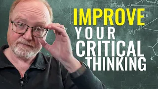 How to Improve Your Critical Thinking Skills