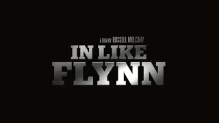 In Like Flynn Trailer Thoughts