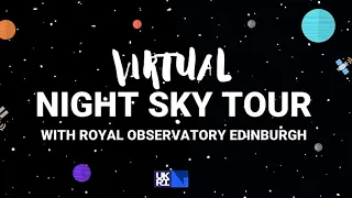 (03) Looking Up: A Virtual Night Sky Tour with Royal Observatory, Edinburgh