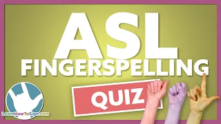 ASL Fingerspelling Quiz | First Grade Sight Words