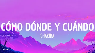 Shakira - Cómo Dónde y Cuándo (Letra/Lyrics)