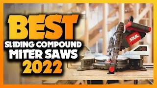 Top 7 Best Sliding Compound Miter Saw Of The Year 2022!