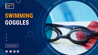 7 Best Swimming Goggles for 2021 - Get Better Swimming Experience!