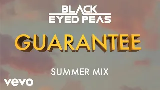 Black Eyed Peas - GUARANTEE (SUMMER MIX - Official Audio) ft. J. Rey Soul