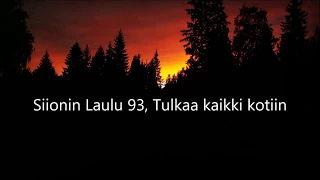 Siionin Laulu 93, Tulkaa kaikki kotiin (vanha)