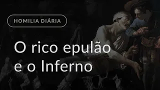 O rico epulão e o Inferno (Homilia Diária.1419: Quinta-feira da 2.ª Semana da Quaresma)