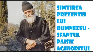 Simtirea prezentei lui Dumnezeu - Sfantul Paisie Aghioritul