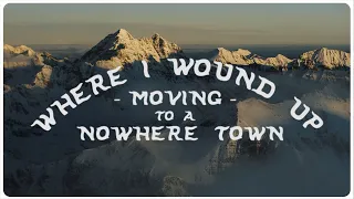 Moving to a nowhere town.