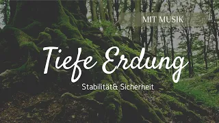 Geführte Meditation | tiefe Erdung bis zum Herzen der Erde (mit Musik)