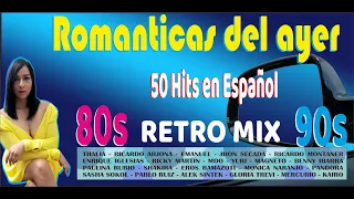 Románticas Pop En Español 80s y 90s - Éxitos Románticos del Ayer (RETROMIX 80S Y 90S)