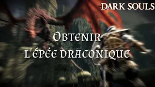 Comment Obtenir Rapidement l'épée draconique - Dark Souls Remastered [2022]