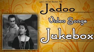 Suresh, Shyam Kumar, Nalini Jaywant - Jadoo - 1951 | All Songs | Fantastic Video Songs | Jukebox