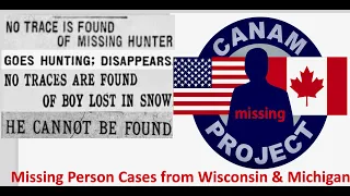 Missing 411- David Paulides Presents Missing Person Cases from Wisconsin and Michigan