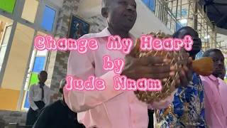 CHANGE MY HEART by Jude Nnam