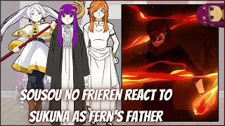 Sousou No Frieren React To Fern's Father As Sukuna || Gacha Reaction || Jujutsu Kaisen