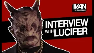 Interview with Lucifer (WARNING: OFFENSIVE CONTENT)