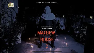 MATHEW HOUSE 2 -Tamil Horror Short film|Vajran|Swetha|Rinop