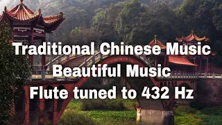 Traditional Chinese Music, ❤️ Beautiful Music - Flute tuned to 432 Hz