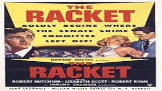 1951 - The Racket / A Estrada Dos Homens Sem Lei