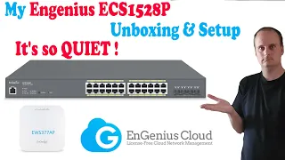 My New QUIET Engenius ECS1528P Switch Unboxing & Setup !