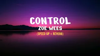 Zoe Wees - Control (Speed up + Reverb) (Lyrics Video)